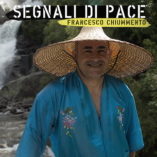 SEGNALI DI PACE-FRANCESCO CHIUMMENTO