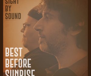 SIGHT BY SOUND–BEST BEFORE SUNRISE