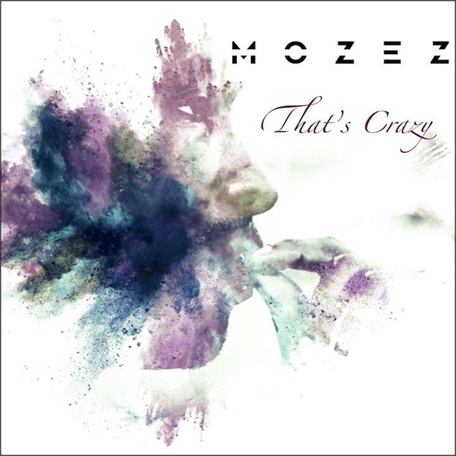 Mozez - That’s Crazy