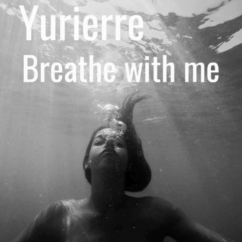 Yurierre-Breathe-with-me