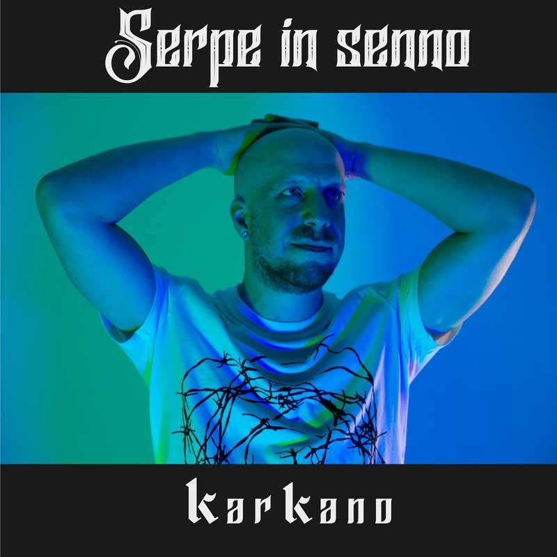 Karkano---Serpe-in-senno---Cover