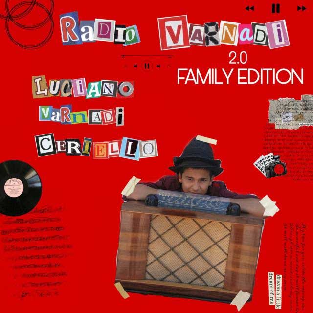 LUCIANO-VARNADI-CERIELLO-Radio-Varnadi-2.0-Family-Edition